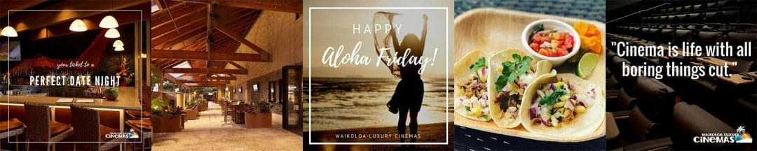 Waikoloa Luxury Cinemas — Instagram Marketing